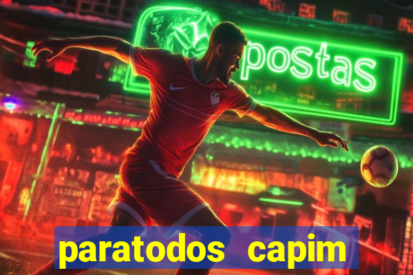 paratodos capim grosso bahia resultados